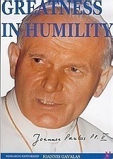 Greatness in Humility - Ioannes Paulus pp. II