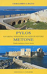 Pylos. Metone, Navarino, Neokastro, Palazzo di Nestore: Guida turistica e breve storia