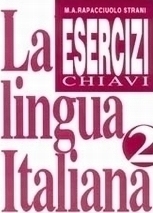 La lingua italiana Esercizi 2 Chiavi