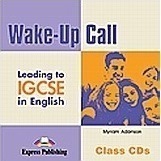 Wake-Up Call Leading to IGCSE in English: Class Audio Cds