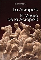 La Acrópolis. El Museo de la Acrópolis