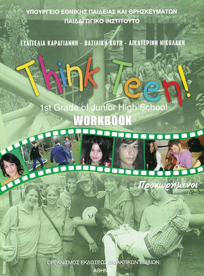 Think Teen!: 1st Grade of Junior High School: Workbook: Προχωρημένοι