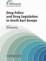 Drug Policy and Drug Legislation in South East Europe