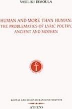 Human and More than Human: The Problematics of Lyric Poetry, Ancient and Modern