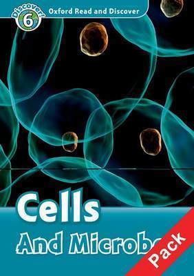 OXFORD READ & DISCOVER 6: CELLS AND MICROBES (+ CD) N/E