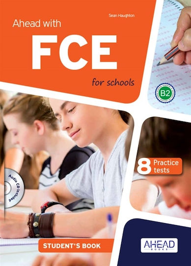 AHEAD WITH FCE FOR SCHOOLS B2 8 PRACTICE TESTS + SKILLS BUILDER PACK Student 's Book