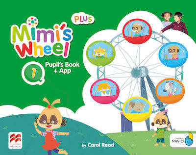 MIMI'S WHEEL PLUS 1 PUPILS BOOK WITH NAVIO APP