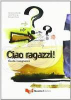 Ciao Ragazzi! Guida