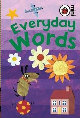 EARLY LEARNING : EVERYDAY WORDS LADYBIRD MINIS HC A FORMAT