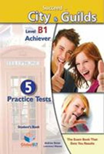 SUCCEED IN CITY AND GUILDS B1 ACHIEVER