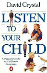 Listen to Your Child, A Parent's Guide to Children's Language