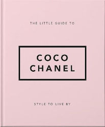 The Little Guide to Coco Chanel, Style to Live By