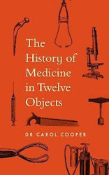 The History Of Medicine In Objects Carol Cooper Aurum 1024