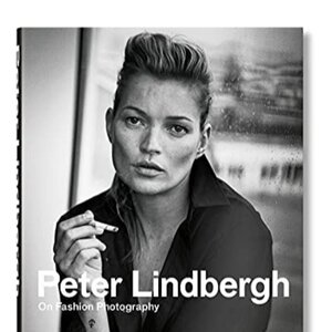 Peter Lindbergh - On Fashion Photography, 40th Edition