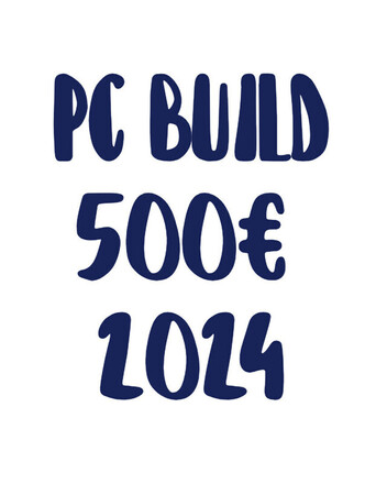 PC Build 500€ 2024 Πρωτοχρονία!