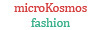 MicroKosmos Fashion