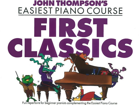 Willis Music John Thompson's Easiest Piano Course: First Classics Παιδική Μέθοδος Εκμάθησης για Πιάνο