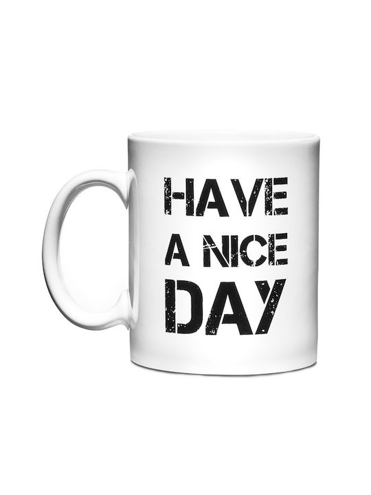 Gadget Master Have A Nice Day Becher Keramik Weiß 330ml