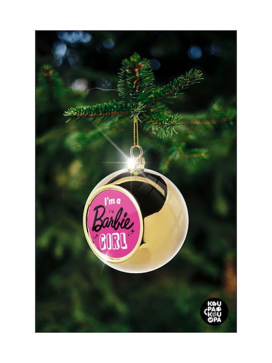 I'm Barbie Girl Christmas Ball Ornament Gold