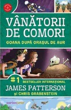 Vânătorii de comori Vol 5 Orașul căutărilor de aur 2022 James Patterson Chris Grabenstein