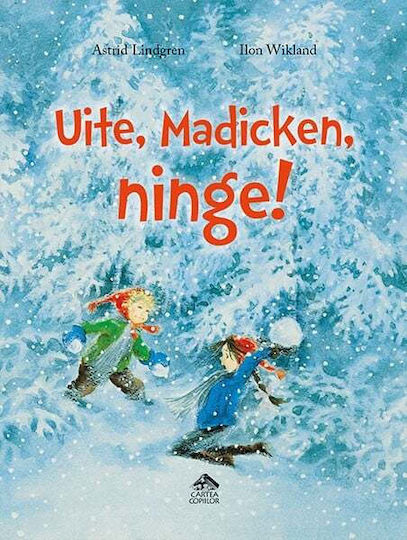 Uite, Madicken, Ninge! De Astrid Lindgren, Ilustratii De Ilon Wikland