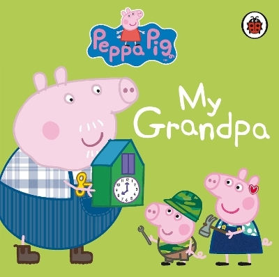 PEPPA PIG : MY GRANDPA
