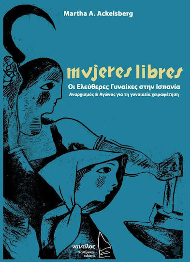 Mujeres libres, Οι ελεύθερες γυναίκες στην Ισπανία, Αναρχισμός και αγώνας για τη γυναικεία χειραφέτηση
