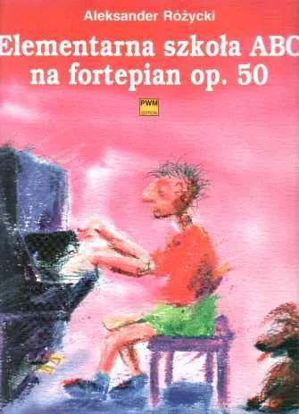Rozycki Școala Elementară Abc pentru Pian Op.50