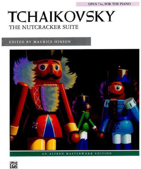 Alfred Tchaikovsky Peter Ilyich Nutcracker Suite Op 71a Solo Piano Edited By Hinson Maurice