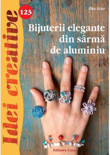 Bijuterii Elegante Din Sarma De Aluminiu - Idei Creative - Elke Eder
