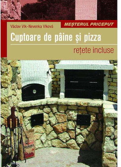 Cuptoare De Paine Si Pizza - Vaclav Vlk, Nevenka Vlkova
