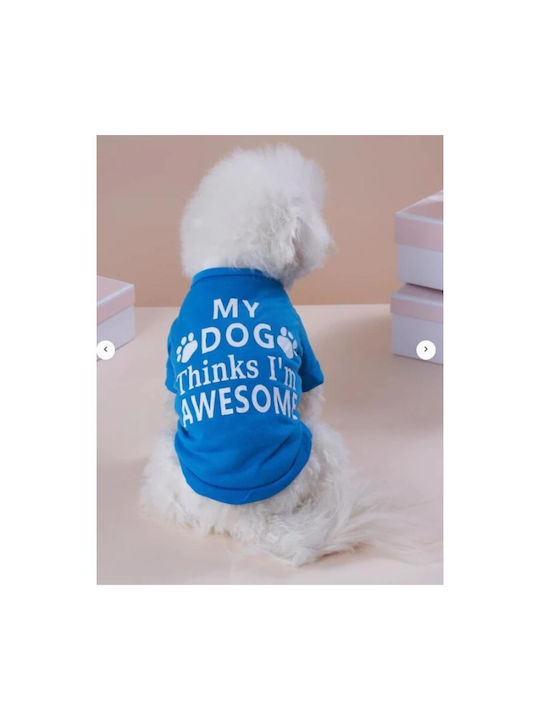 Риза За Кучета Светлосиня "my Dog Thinks I'm Awesome" 23см Дължина На Гръб:23см