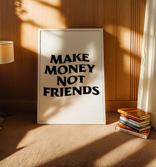Quote Poster Make Money Not Friends Pq176 21cm X 30cm Κορνίζα Φυσικό Ξύλου Μπεζ