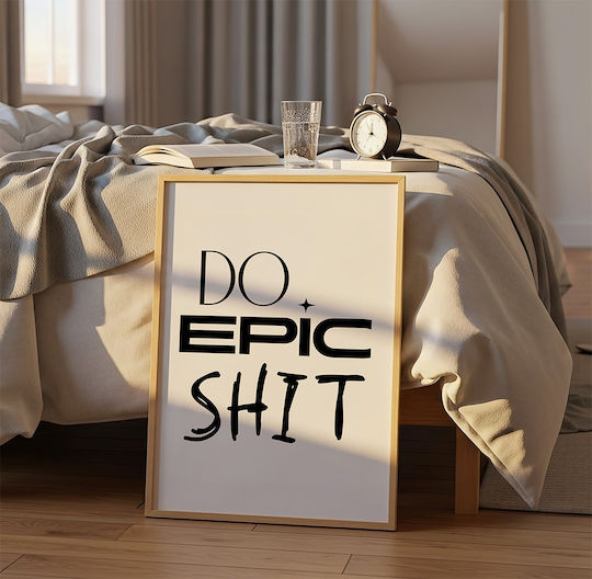 Quote Poster Do Epic Shit Pq169 30cm X 40cm Κορνίζα Φυσικό Ξύλου Μπεζ