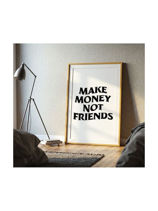 Quote Poster Make Money Not Friends Pq176 21cm X 30cm