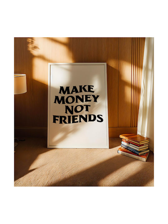 Quote Poster Make Money Not Friends Pq176 21cm X 30cm