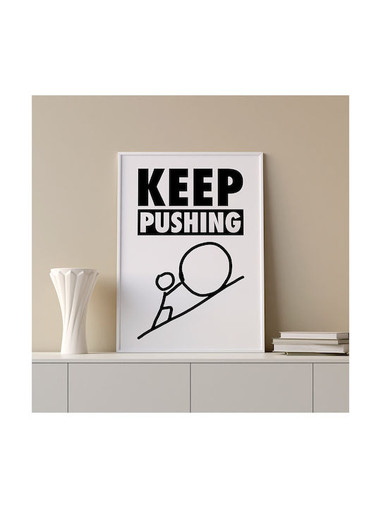 Quote Poster Keep Pushing Pq170 30cm X 40cm White Wooden Frame