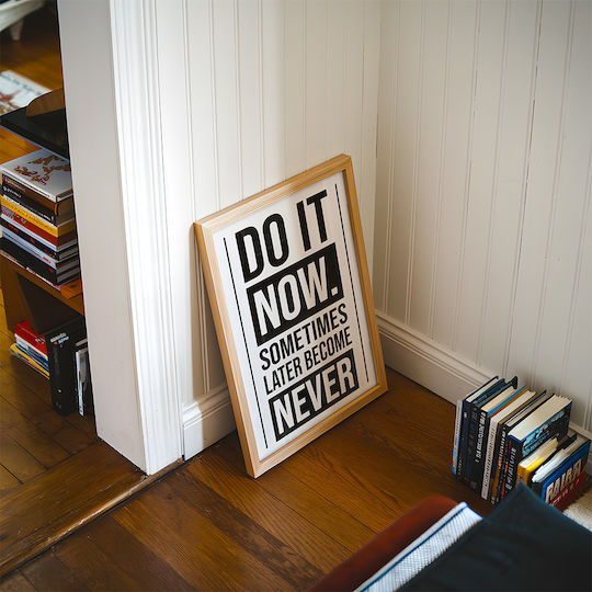 Poster Cu Citat Do It Now Pq186 21cm X 30cm Cadru Din Lemn Alb