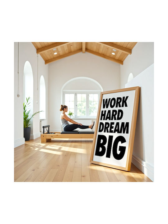 Quote Poster Work Hard Dream Big Pq184 50cm X 70cm Λευκή Ξύλινη Κορνίζα