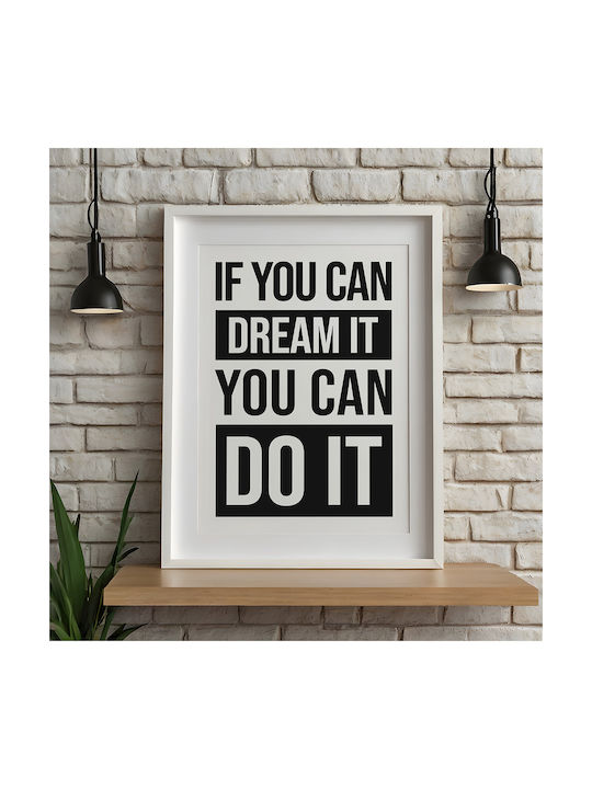 Quote Poster If You Can Dream It You Can Do It Pq189 50cm X 70cm Black Wooden Frame