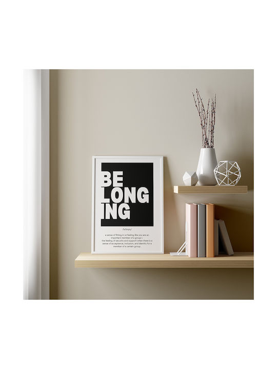 Quote Poster Belonging Pq192 30cm X 40cm Premium Black Wooden Frame