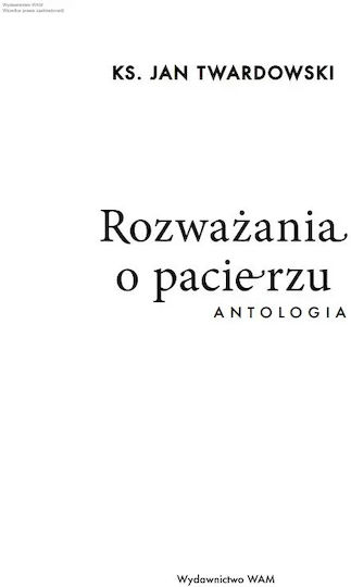 Rozważania O Pacierzu. Antologia
