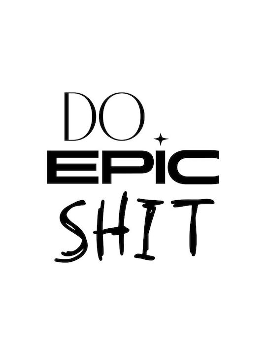 Quote Poster Do Epic Shit Pq169 21cm X 30cm Λευκή Ξύλινη Κορνίζα