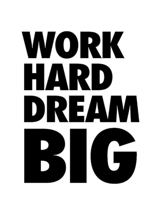 Quote Poster Work Hard Dream Big Pq184 50cm X 70cm Λευκή Ξύλινη Κορνίζα