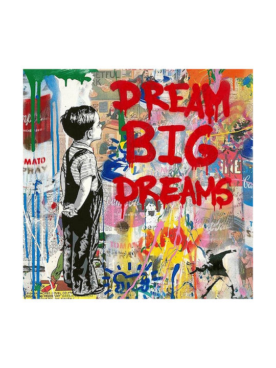 Платнен Панел Dream Big Street Art 130x130 см