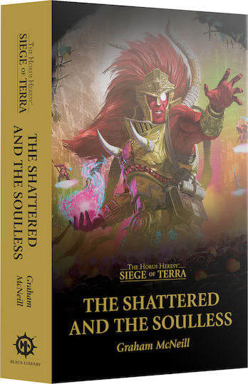 The Horus Heresy: Siege of Terra, The Shattered And the Soulless