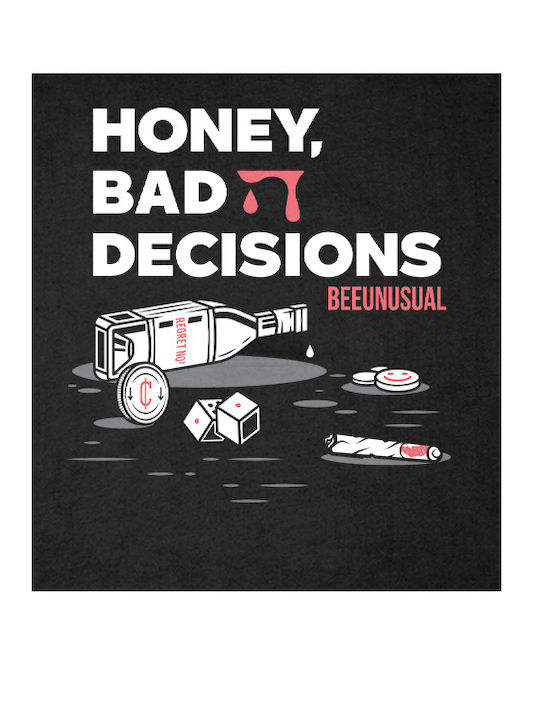 Tricou ''bad Decisions'' Negru