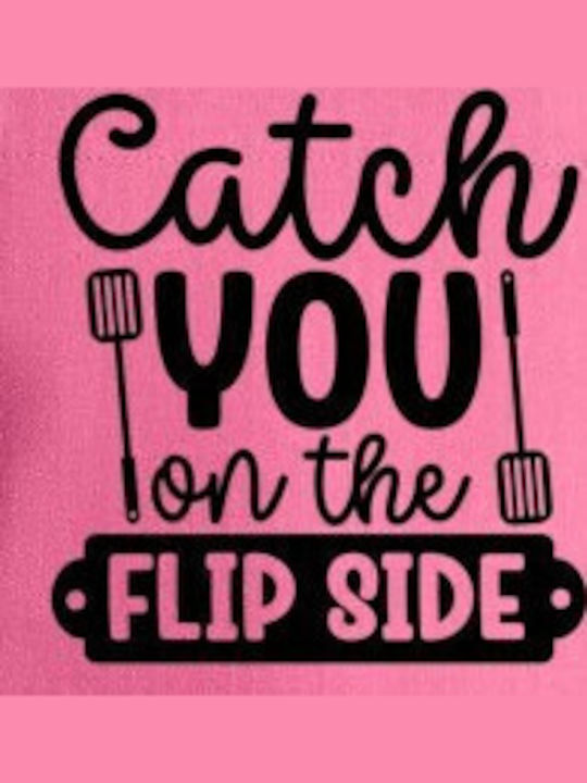 Pop Culture Catch You On The Flip Side Kitchen Apron Pink 75x90cm P063212137F1