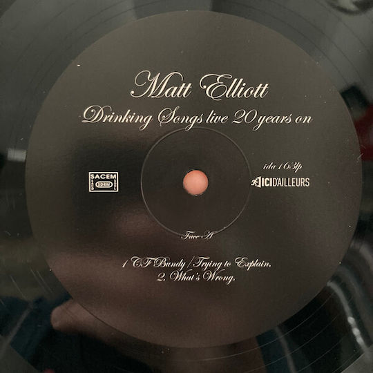 Matt Elliott Drinking Songs Live 20 Years On Vinyl