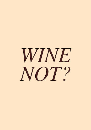 Poster Wine Not Pst25476 21cm X 30cm White Frame Pvc-71112pd154935f55324